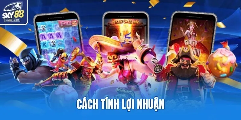 Nổ Hũ SKY88 2 Cách tính lợi nhuận