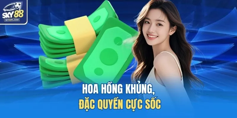 Đại Lý SKY88 2 Hoa hồng khủng, đặc quyền cực sốc