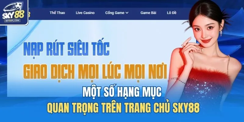 Về Chúng Tôi 3 Một số hạng mục quan trọng trên trang chủ SKY88