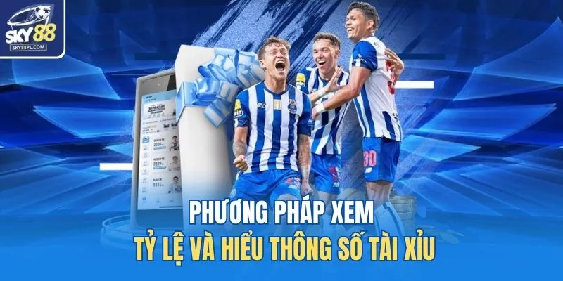 Kèo Tài Xỉu Là Gì? Làm Rõ Định Nghĩa Và Nguyên Tắc Cược 3 Phương pháp xem tỷ lệ và hiểu thông số tài xỉu